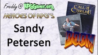 Heroes of RPG's: Sandy Petersen