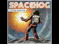 Spacehog -  Carry On