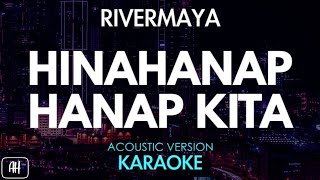 Rivermaya - Hinahanap Hanap Kita (Karaoke/Acoustic Instrumental)