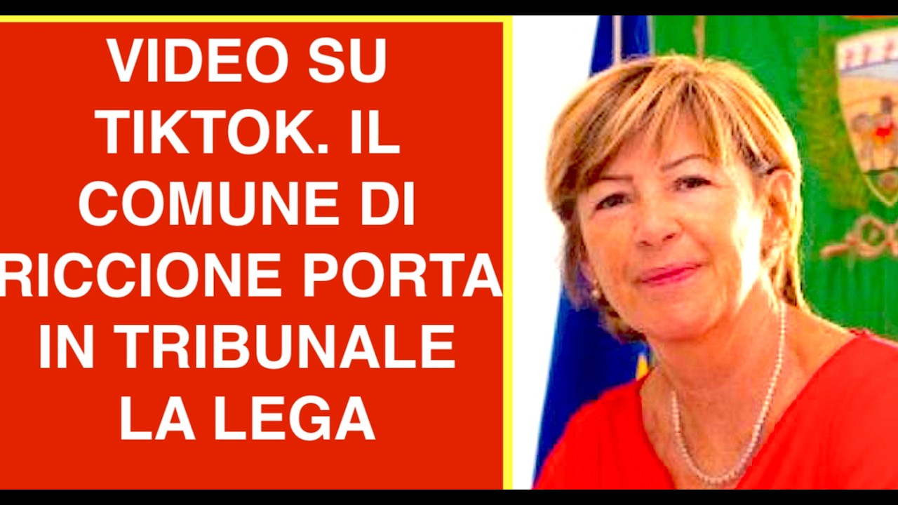 VIDEO SU TIKTOK. IL COMUNE DI RICCIONE PORTA IN TRIBUNALE LA LEGA