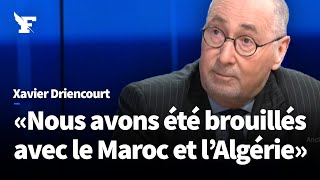 France, Algérie, Maroc : impossible valse à trois ? L’analyse de Xavier Driencourt