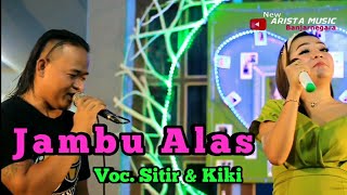 Download lagu Jambu Alas || Voc. Sitir & Kiki || #NewAristaMusik #Banjarnegara mp3