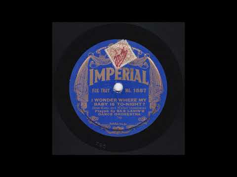 Sam Lanin's Dance Orchestra - I Wonder Where My Baby Is Tonight? (hot)