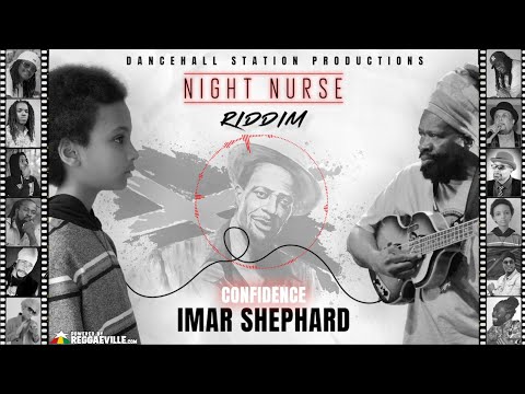 Imar Shephard - Confidence [Night Nurse Riddim | Official Audio 2020]