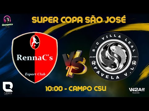 SUPER COPA SÃO JOSE | RENNAC´S VS VILLA LEAL