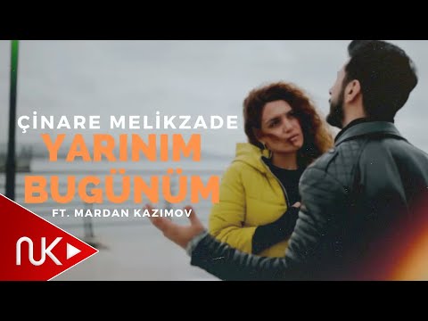 Çinare Melikzade - Yarınım Bugünüm Ft. Mardan Kazımov