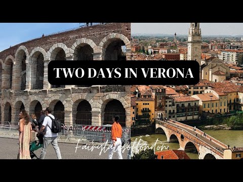 Two days in Verona I Things to do in Verona I Best Things to do in Verona I Verona Travel guide