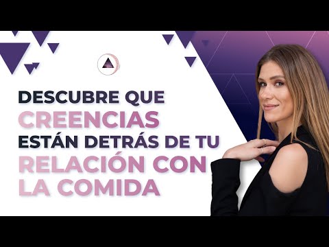 Descubre que creencias están detrás de tu relación con la comida | Descarga la GUÍA GRATIS