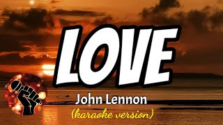 LOVE - JOHN LENNON (karaoke version)