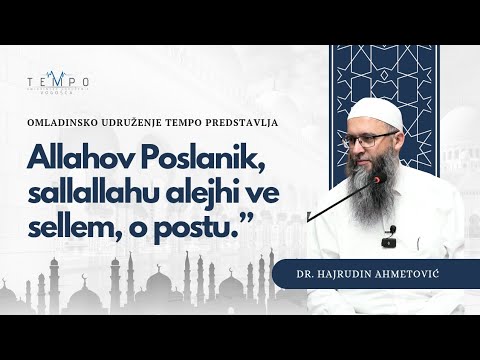 Dr. Hajrudin Ahmetović – Allahov Poslanik, s.a.v.s., o postu | Seminar u OU Tempo