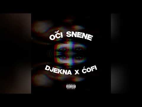 Djekna x Ćofi - Oči snene