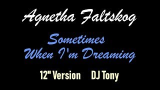 Agnetha Faltskog - Sometimes When I&#39;m Dreaming (12&#39;&#39; Version - DJ Tony)