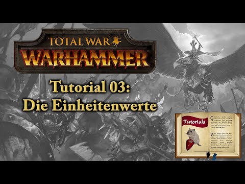 Die Einheitenwerte - Tutorial #03 - Total War: Warhammer 1, Warhammer 2, Warhammer 3 [Deutsch]