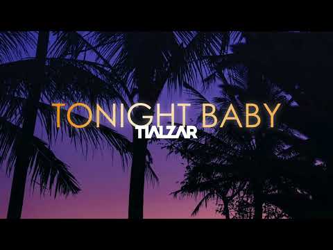 TIALZAR - Tonight Baby