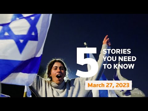 March 27, 2023: Israel protest, Russia nuclear plan, SVB deal, Mississippi tornado, Germany strike