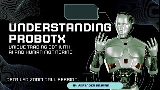 Unlocking the Power of ProBotX: The AI & Human-Monitoring Trading Bot Explained!