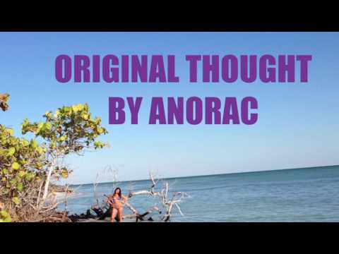 ORIGINAL THOUGHT BY ANORAC