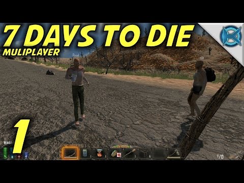 7 Days to Die Alpha 12 Multiplayer Gameplay / Let's Play (S-13) -Ep. 1- "The Boys Are Back"