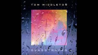 Tom Middleton - Sea Of Glass (Jon Hopkins Remix) video