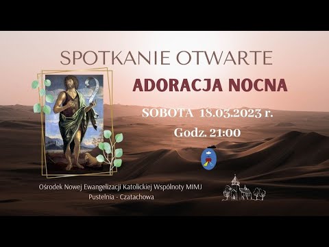 Adoracja nocna. Transmisja Online Czatachowa. 18.03.2023 r.  Godz. 21:00