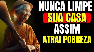 10 ERROS de LIMPEZA da sua CASA que AFASTAM RIQUEZA E BOA SORTE | Ensinamentos Budistas