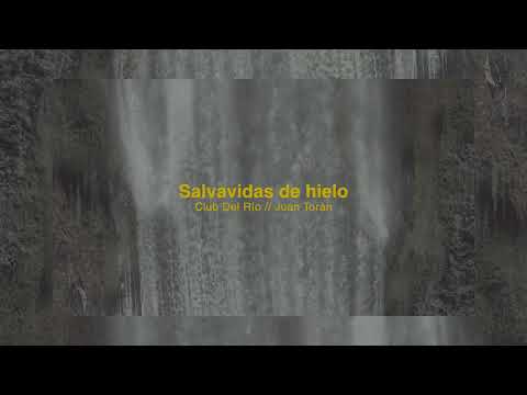 Salvavidas de hielo - Club del río // Juan Torán (Jorge Drexler cover)