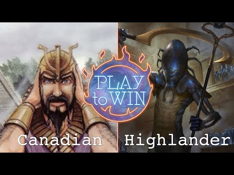 WHAT'S THE BEST DECK IN CANADIAN HIGHLANDER - Play to Win Gameplay