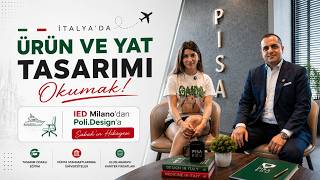 İtalya’da Ürün ve Yat Tasarımı Okumak! | IED Milano'dan Poli.Design'a 