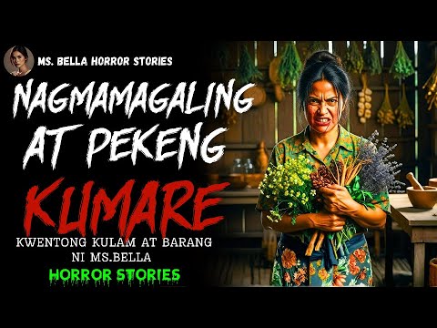 NAGMAMAGALING AT PEKENG KUMARE | Kulam at Barang Horror story