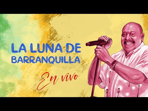 Juan Piña - La Luna de Barranquilla (En Vivo)