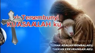 Download lagu lagu rohani penyembahan TAK TERSEMBUNYI KUASA ALLAH mp3