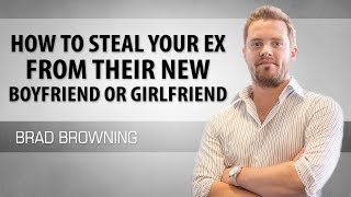 How to Steal Your Ex From Their New Boyfriend or Girlfriend (Sneaky Tricks Revealed)