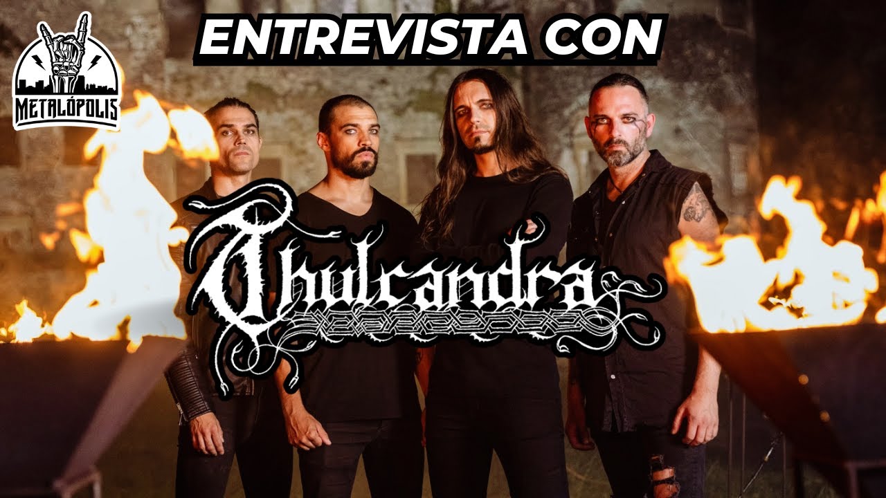 THULCANDRA EN ENTREVISTA PARA METALÓPOLIS PODCAST (THULCANDRA INTERVIEW)