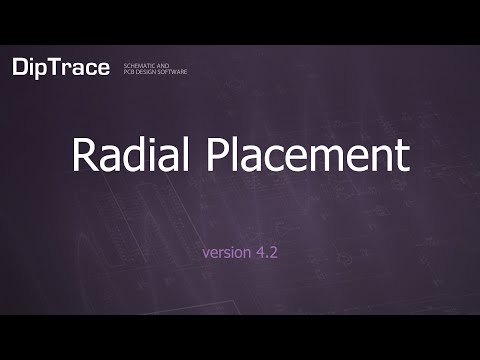 Radial Placement. DipTrace Feature Review
