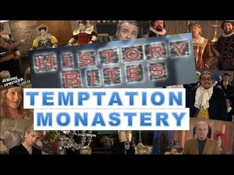 History Bites | Temptation Monastery