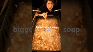 Biggest Wood Soup 🪵 🥣 #asmr