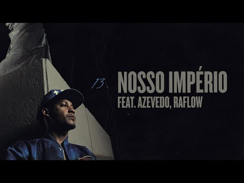 Raffé - Nosso Império ft. Azevedo, Raflow (Prod. DJ Barnabé, Vt no beat, Pedro Aurora)