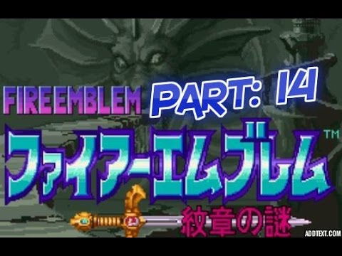 Part 14: Let's Play Fire Emblem 3, Mystery of the Emblem, Book 2 - "Aritian man kills mages"