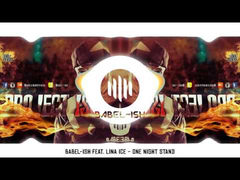 Babel-Ish feat. Lina Ice - One Night Stand [Official Project ISH release]