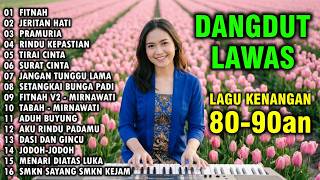 Download lagu FULL ALBUM LAGU DANGDUT NOSTALGIA DANGDUT LAWAS 80 90an TERINGAT KENANGAN INDAH - FITNAH mp3