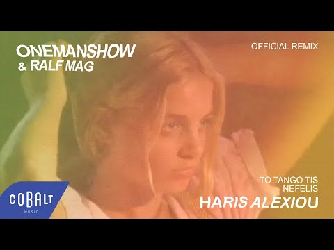 Haris Alexiou - To Tango Tis Nefelis (Onemanshow & Ralf Mag Official Remix)