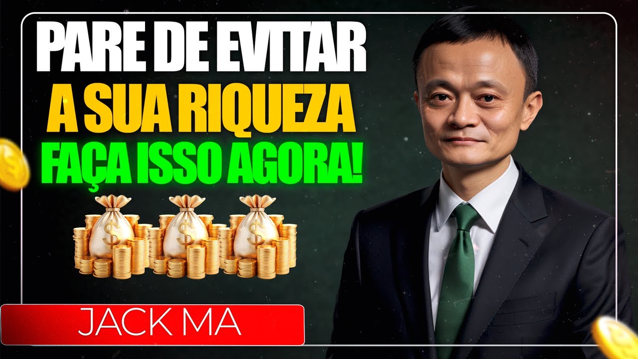 Qualquer Pobre Que Fizer Isso Fica RICO Em 6 Meses - Jack Ma