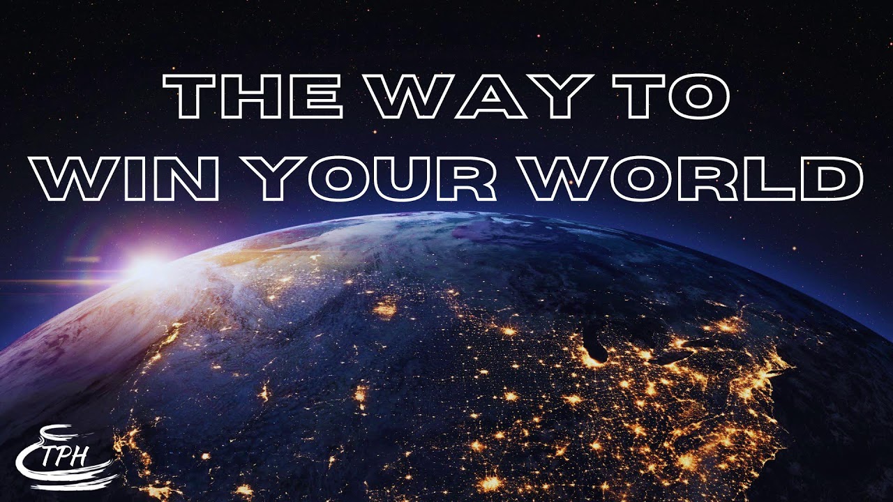 Sunday Worship Service | "The Way to Win Your World" | 2.5.2024