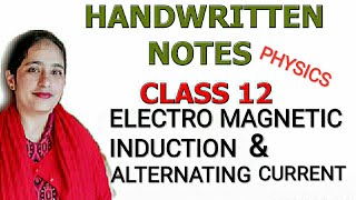 ELECTRO MAGNETIC INDUCTION & ALTERNATING CURRENT | PHYSICS HANDWRITTEN NOTES CLASS 12 | HARKAMAL MAM