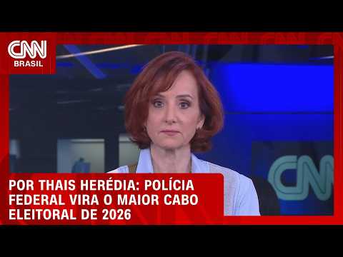 Polícia Federal vira o maior cabo eleitoral de 2026; veja análise | HORA H