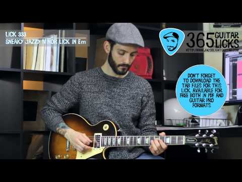 Lick 333/365 - Sneaky Jazzy Minor Lick in Em | 365 Guitar Licks Project