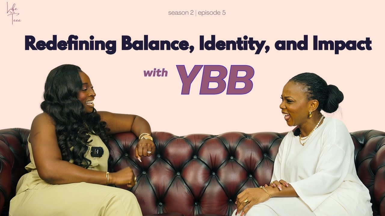 Redefining Balance, Identity, and Impact with Yetunde Bankole-Bernard (YBB) I Life to A Teee Podcast