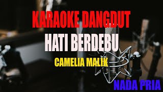 Download lagu KARAOKE HATI BERDEBU CAMELIA MALIK NADA PRIA mp3 Download lagu KARAOKE HATI BERDEBU CAMELIA MALIK NADA PRIA mp3
