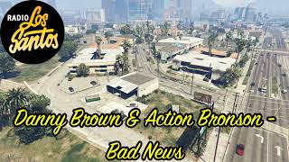 GTA V Soundtrack:Danny Brown &amp; Action Bronson - "Bad News"