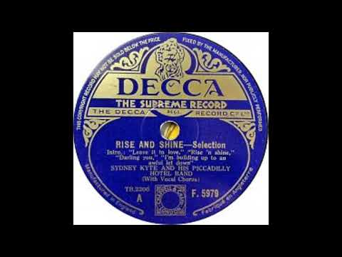 Sydney Kyte & his Piccadilly Hotel band - "Rise and Shine" selection (1936)